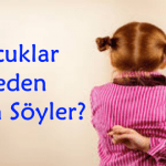 cocuklarnedenyalansoyler