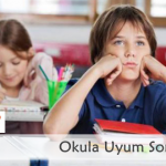 okula uyum sorunlari okul sorunlari gaziantep pedagog cocuk psikologu