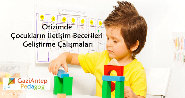 otizim iletişim cocukotizim gaziantep pedagog cocuk psikologu