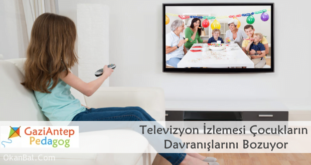 televizyon izleme zararlari gaziantep pedagog cocuk psikologu