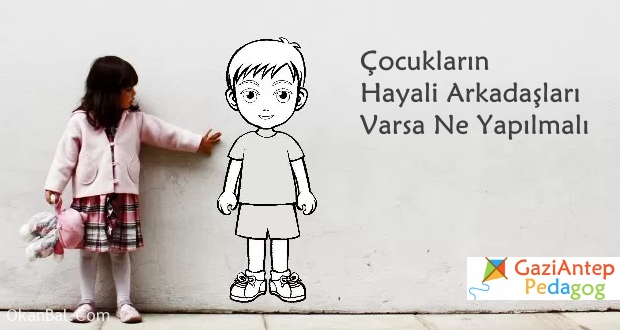 cocuklarda hayali arkadass cocuk psikolojisi gaziantep pedagog cocuk psikolojisi