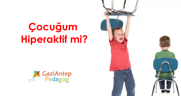 cocugum hiperaktif mi gaziantep pedagog cocuk psikolog