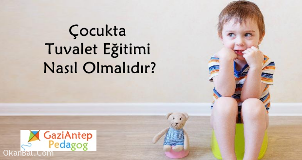 cocukta tuvalet egitimi gaziantep pedagog cocuk psikolog 1