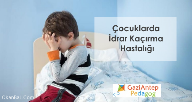 cocuklarda alta kacirma gaziantep pedagog cocuk psikolog